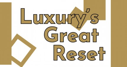 Luxury's Great Reset: Le Sfide e le Opportunità Fino al 2027